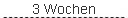 3 Wochen