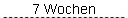 7 Wochen